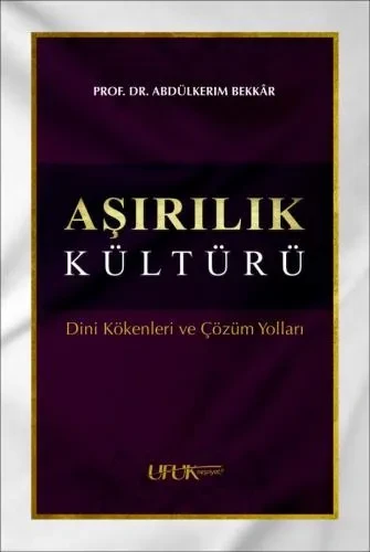 تفكيك ثقافة الغلو  تركي   Asirilik Kulturunun Cozulmesi